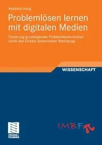 Problemlösen lernen mit digitalen Medien - Haug Reinhold