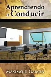 Aprendiendo a conducir - Luis García Máximo