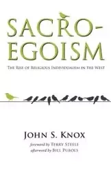 Sacro-Egoism - John S. Knox