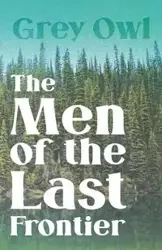 The Men of the Last Frontier - Owl Grey