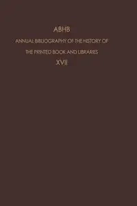 ABHB Annual Bibliography of the History of the Printed Book and Libraries - Vervliet H.