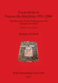 Excavations at Francavilla Marittima 1991-2004 - Marianne Kleibrink