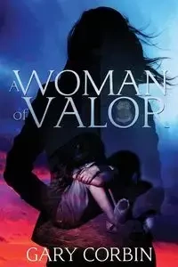 A Woman of Valor - Gary Corbin