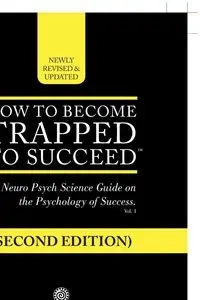 How to Become Trapped to Succeed - F. PRINCE ERIC