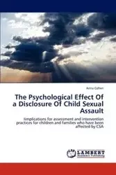 The Psychological Effect of a Disclosure of Child Sexual Assault - Anna Cohen