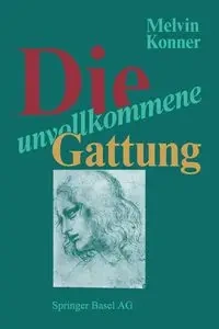 Die Unvollkommene Gattung - Konner