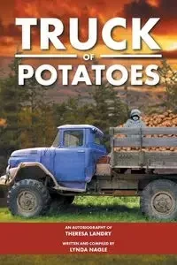 Truck of Potatoes - Theresa Landry
