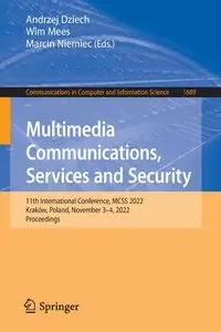 Multimedia Communications, Services and Security - Dziech Andrzej