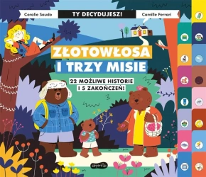 Złotowłosa i trzy misie. Ty decydujesz - Coralie Saudo, Camille Ferrari