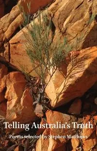 Telling Australia's Truth - Matthews Stephen