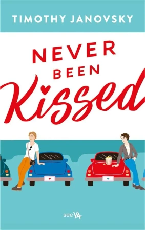 Never Been Kissed - Timothy Janovsky