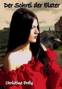 Der Schrei der Elster - Christine Erdic