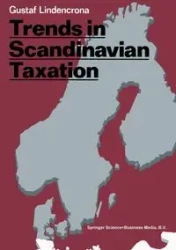 Trends in Scandinavian Taxation - Lindencrona Gustaf