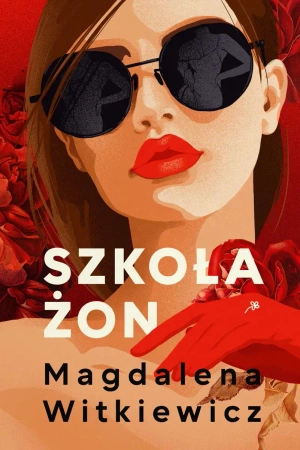 Szkoła żon T.1 (barwione brzegi) - Magdalena Witkiewicz