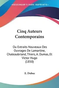 Cinq Auteurs Contemporains - Dubuc E.