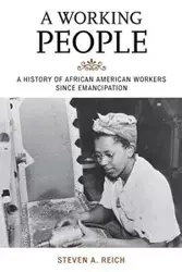 A Working People - Steven A. Reich
