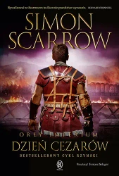 Orły imperium T.16 Dzień cezarów - Simon Scarrow