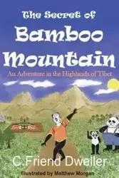 The Secret of Bamboo Mountain - Dweller C. Friend