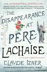 The Disappearance at Pere-Lachaise - Claude Izner