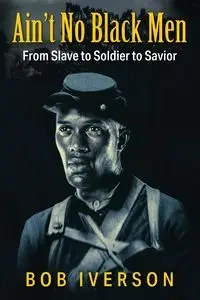 Ain't No Black Men - Bob Iverson