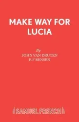 Make Way for Lucia - Van John Druten