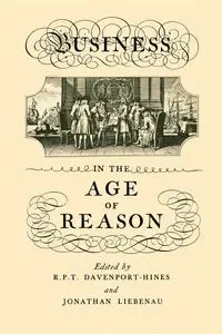 Business in the Age of Reason - Davenport-Hines R.P.T.