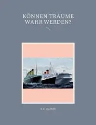 Können Träume Wahr Werden? - Wasner B. E.