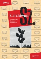 Z archiwum Sz. T. 1 - praca zbiorowa