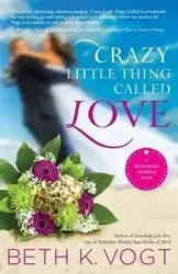 Crazy Little Thing Called Love - Vogt Beth K.