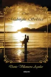 One Midnight Solstice - Dante Villanueva Aguilar
