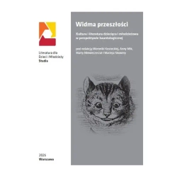 Widma przeszłości. Kultura i literatura... - praca zbiorowa