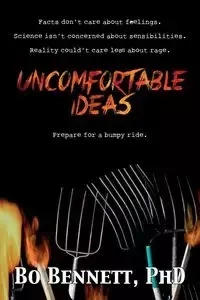 Uncomfortable Ideas - Bennett Bo PhD