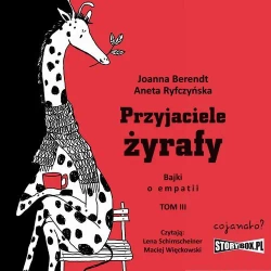 audiobook Przyjaciele żyrafy. Bajki o empatii. Tom 3 - Joanna Berendt