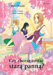 Czy chcesz zostać starą panną? - Mari Okazaki