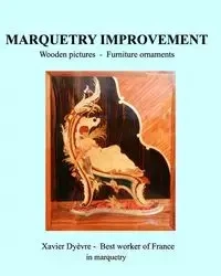 Marquetry Improvement - Xavier Dyèvre