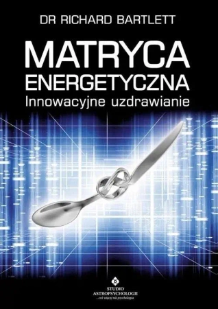 Matryca energetyczna - Richard Bartlett