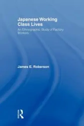Japanese Working Class Lives - James Roberson