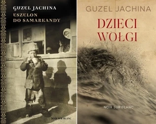 Eszelon do Samarkandy + Dzieci Wołgi, G. Jachina - Jachina Guzel