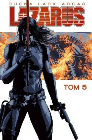 Lazarus T.5 Odstrzał - Greg Rucka