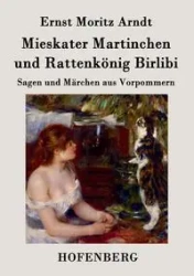 Mieskater Martinchen und Rattenkönig Birlibi - Arndt Ernst Moritz