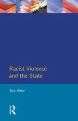 Racist Violence and the State - Rob Witte