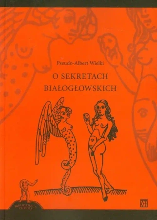 O sekretach białogłowskich (dodruk 2019) - Opracowanie zbiorowe