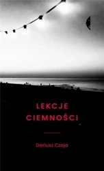 Lekcje ciemności w.2 - Dariusz Czaja