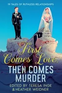 First Comes Love, Then Comes Murder - Sandra Murphy