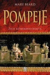 Pompeje Życie rzymskiego miasta - Mary Beard