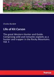 Life of Kit Carson - Charles Burdett