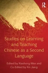Studies on Learning and Teaching Chinese as a Second Language - Wen Xiaohong