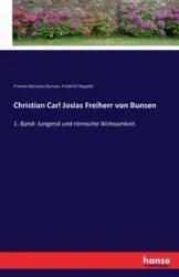 Christian Carl Josias Freiherr von Bunsen - Nippold Friedrich