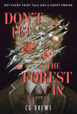 Don't Let The Forest In - CG Drews