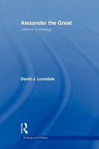 Alexander the Great - David J. Lonsdale